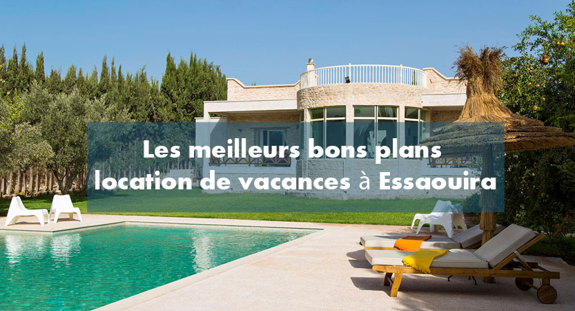 Bons plans location vacances Essaouira